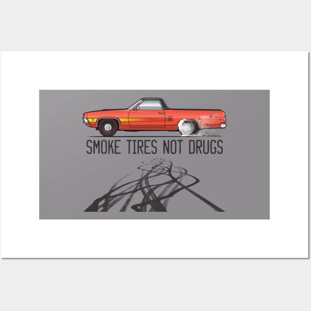 Smoke tires not drugs Wall Art by JRCustoms44